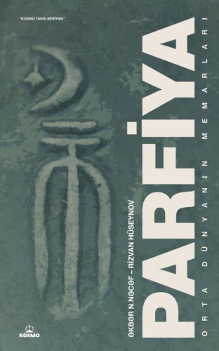 Parfiya - Orta dünyanın memarları