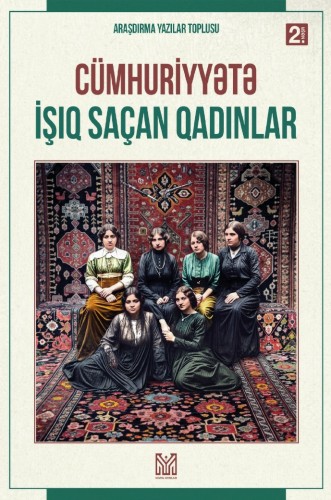 Cümhuriyyətə işıq saçan qadınlar